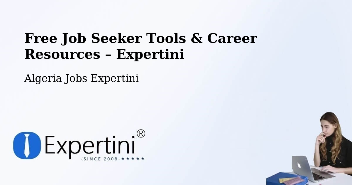 Free Job Seeker Tools & Career Resources – Azzaba - Azzaba, Algeria Jobs Expertini