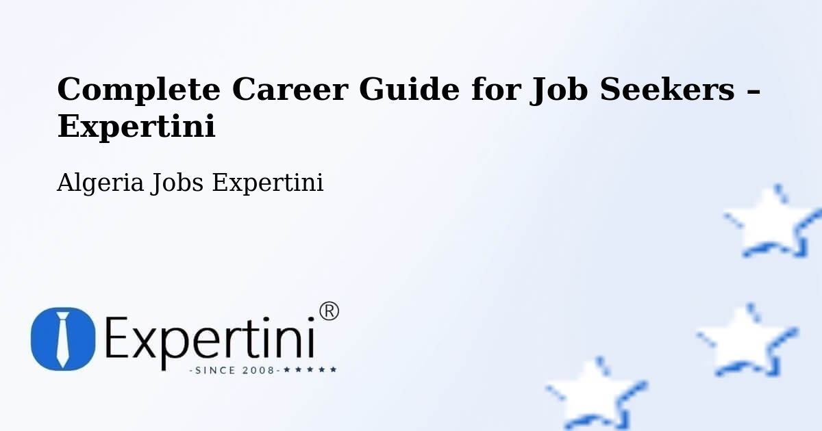 Career Guide for Job Seekers – Azzaba - Azzaba, Algeria Jobs Expertini