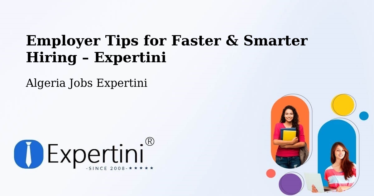 Employer Tips for Hiring & Recruitment – Azzaba - Azzaba, Algeria Jobs Expertini