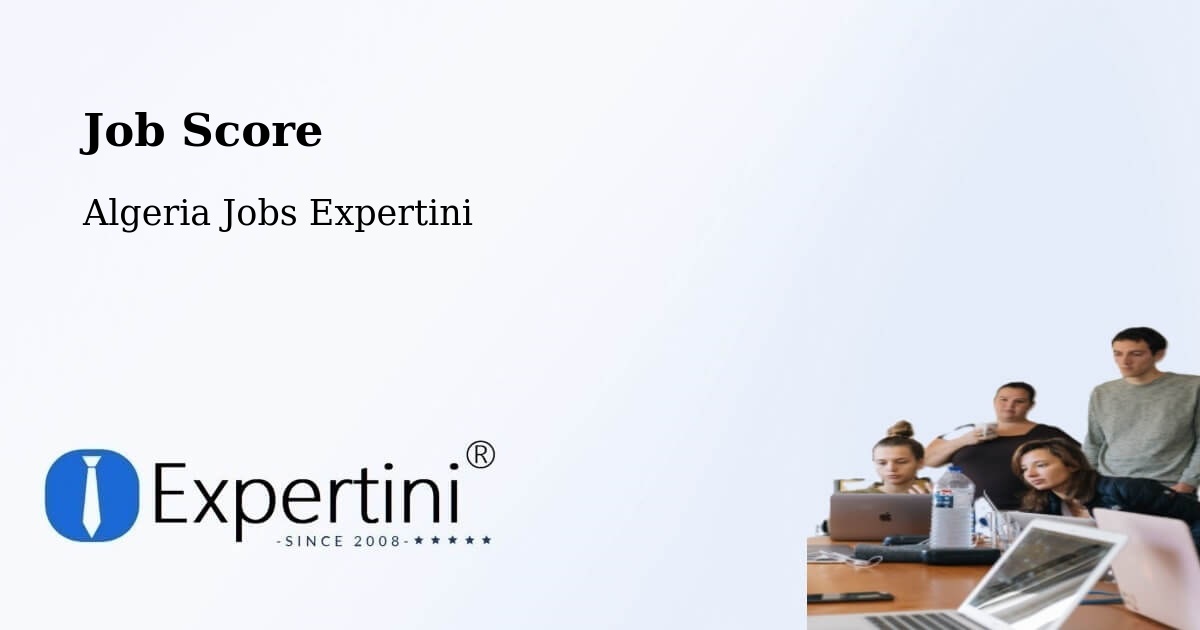 Job Score & Job Description Score Tool – Azzaba - Algeria Jobs Expertini