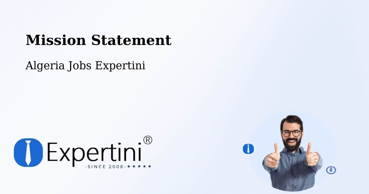 Corporate Mission – Azzaba - Algeria Jobs Expertini